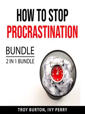 cover image of How to Stop Procrastination Bundle, 2 IN 1 Bundle